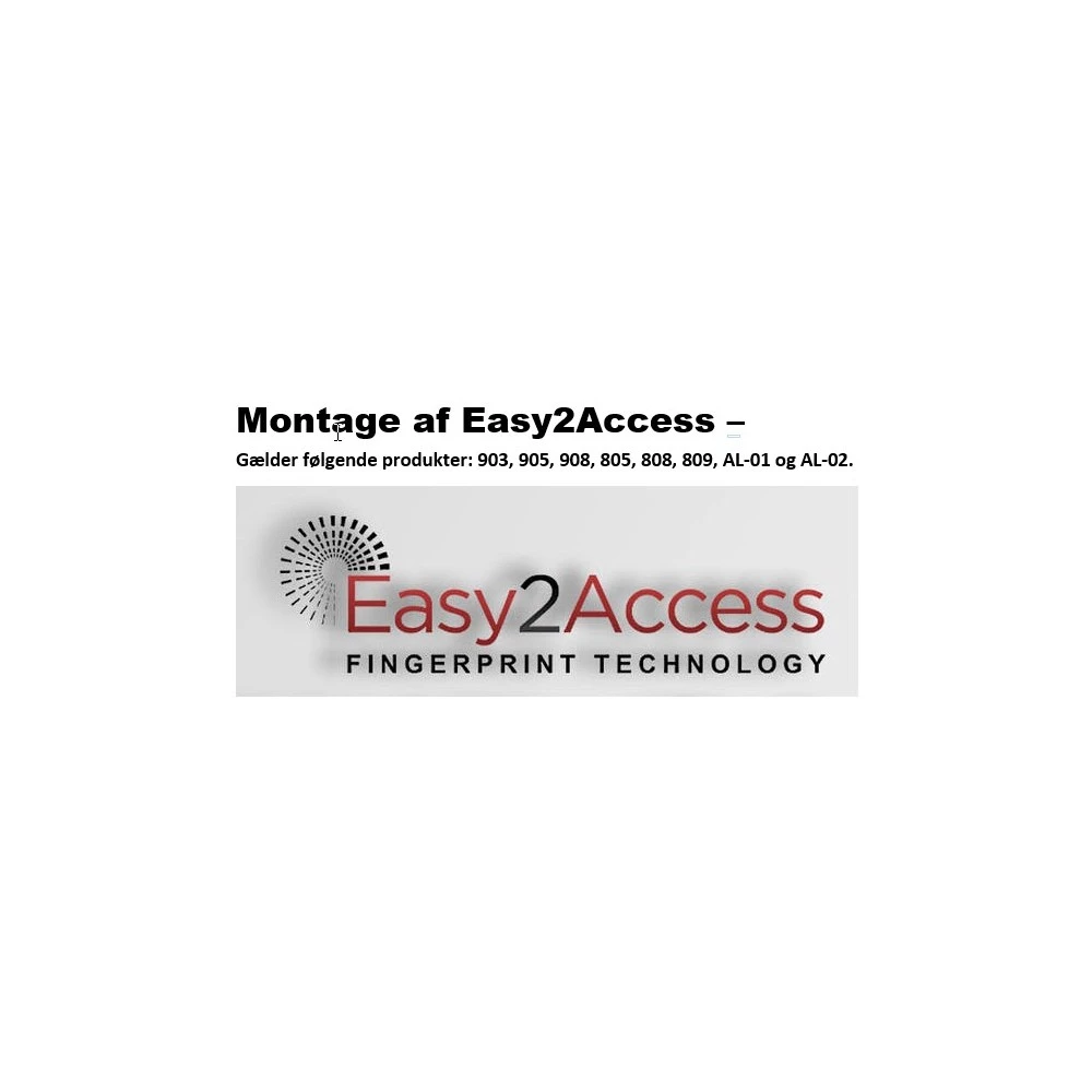Easy2Access Montage Af Easy2Acces Kodelås Og Fingeraftrykslås 3 Easy2Access Montage Af Easy2Acces Kodelås Og Fingeraftrykslås